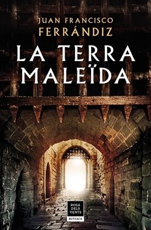 TERRA MALEÏDA, LA | 9788417444617 | FERRÁNDIZ, JUAN FRANCISCO | Cooperativa Cultural Rocaguinarda