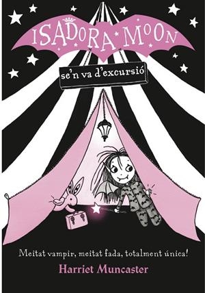 ISADORA MOON SE'N VA D'EXCURSIÓ, LA | 9788420487434 | MUNCASTER, HARRIET | Cooperativa Cultural Rocaguinarda