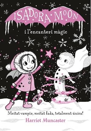ISADORA MOON I L'ENCANTERI MÀGIC, LA | 9788420487625 | MUNCASTER, HARRIET | Cooperativa Cultural Rocaguinarda