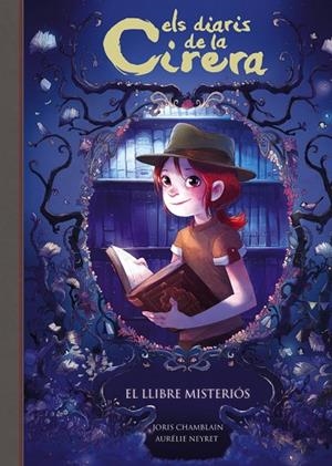 LLIBRE MISTERIÓS, EL (ELS DIARIS DE LA CIRERA 2) | 9788420487816 | CHAMBLAIN, JORIS | Cooperativa Cultural Rocaguinarda