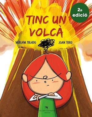 TINC UN VOLCÀ (2A EDICIÓ) | 9788417756062 | TIRADO TORRAS, MÍRIAM/TURU SÁNCHEZ, JOAN | Cooperativa Cultural Rocaguinarda