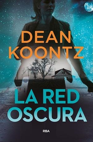  RED OSCURA, LA | 9788491871583 | KOONTZ DEAN | Cooperativa Cultural Rocaguinarda