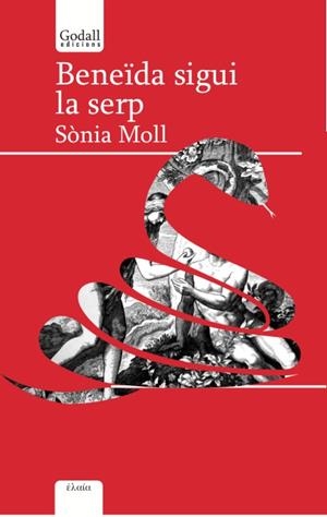 BENEÏDA SIGUI LA SERP | 9788494840753 | MOLL GAMBOA, SÒNIA | Cooperativa Cultural Rocaguinarda