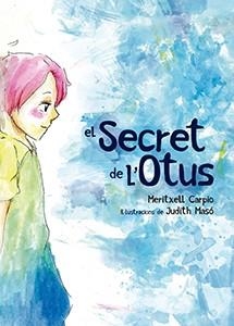 SECRET DE L'OTUS, EL | 9788417756192 | CARPIO COSTA, MERITXELL/MASÓ CARRERAS, JUDITH | Cooperativa Cultural Rocaguinarda