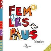 FEM LES PAUS | 9788417000998 | FORT MIR, GLÒRIA | Cooperativa Cultural Rocaguinarda