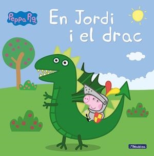 JORDI I EL DRAC, EN (LA PORQUETA PEPA. PRIMERES LECTURES) | 9788448850715 | VARIOS AUTORES, | Cooperativa Cultural Rocaguinarda