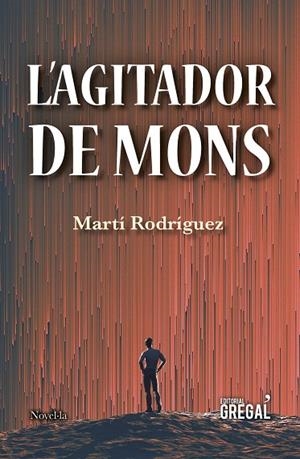 AGITADOR DE MONS, L' | 9788417660116 | RODRÍGUEZ PONT, MARTÍ | Cooperativa Cultural Rocaguinarda