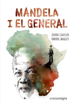 MANDELA I EL GENERAL | 9788417188887 | CARLIN, JOHN/MALET, ORIOL | Cooperativa Cultural Rocaguinarda