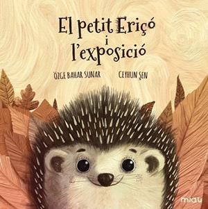 PETIT ERIÇO I L'EXPOSICIÓ, EL | 9788417272609 | BAHAR SUNAR, ÖZGE | Cooperativa Cultural Rocaguinarda
