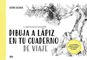DIBUJA A LÁPIZ EN TU CUADERNO DE VIAJE | 9788425231599 | KLEBER, GEORG | Cooperativa Cultural Rocaguinarda