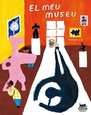 MEU MUSEU, EL | 9788494913655 | LIU, JOANNE | Cooperativa Cultural Rocaguinarda