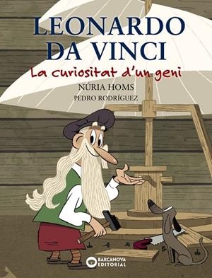 LEONARDO DA VINCI. LA CURIOSITAT D'UN GENI. | 9788448947743 | HOMS, NÚRIA | Cooperativa Cultural Rocaguinarda