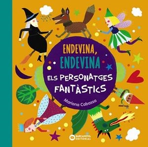 ENDEVINA, ENDEVINA ELS PERSONATGES FANTÀSTICS | 9788448947583 | CABASSA, MARIONA | Cooperativa Cultural Rocaguinarda