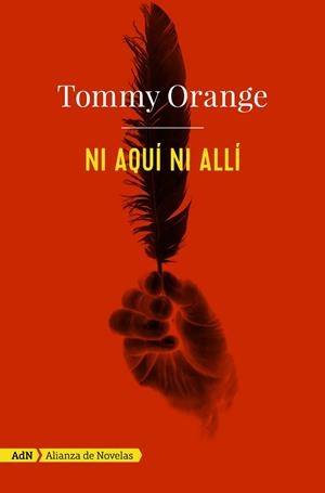 NI AQUÍ NI ALLÍ  | 9788491812586 | ORANGE, TOMMY | Cooperativa Cultural Rocaguinarda
