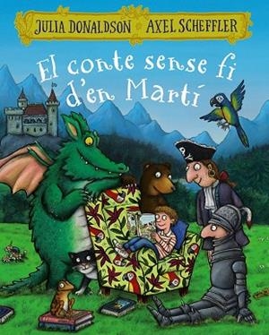 CONTE SENSE FI D'EN MARTÍ, EL | 9788499069616 | DONALDSON, JULIA | Cooperativa Cultural Rocaguinarda