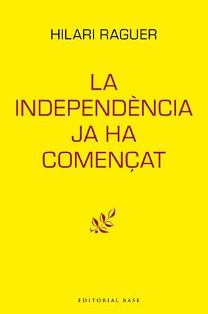 INDEPENDÈNCIA JA HA COMENÇAT, LA | 9788417759094 | RAGUER I SUÑER, HILARI | Cooperativa Cultural Rocaguinarda