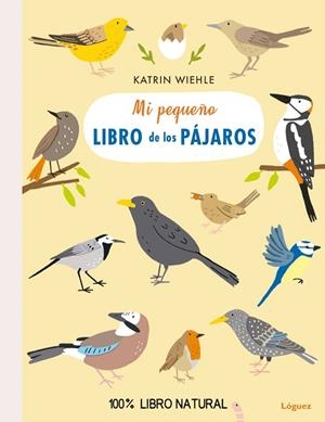 MI PEQUEÑO LIBRO DE LOS PÁJAROS | 9788494818349 | WIEHLE, KATRIN | Cooperativa Cultural Rocaguinarda