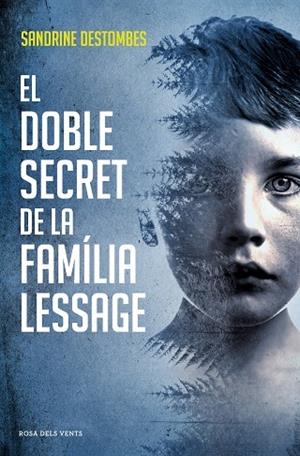 DOBLE SECRET DE LA FAMÍLIA LESSAGE, EL | 9788417627386 | DESTOMBES, SANDRINE | Cooperativa Cultural Rocaguinarda