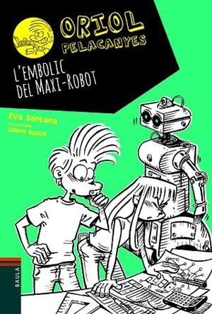 EMBOLIC DEL MAXI-ROBOT, L' | 9788447939688 | SANTANA BIGAS, EVA | Cooperativa Cultural Rocaguinarda