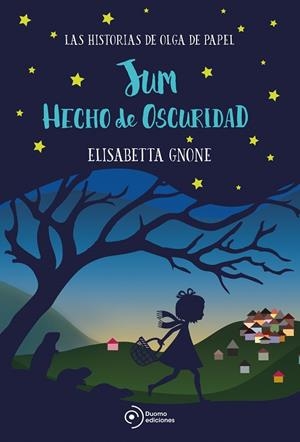 JUM HECHO DE OSCURIDAD. LAS HISTORIAS DE OLGA DE PAPEL | 9788417128555 | GNONE, ELISABETTA | Cooperativa Cultural Rocaguinarda