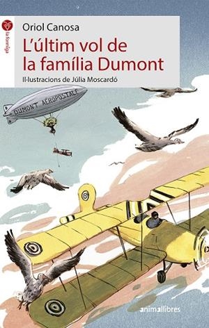 ÚLTIM VOL DE LA FAMÍLIA DUMONT, L' | 9788417599126 | CANOSA MASLLORENS, ORIOL | Cooperativa Cultural Rocaguinarda