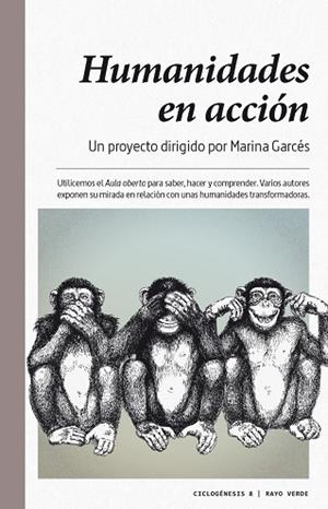 HUMANIDADES EN ACCIÓN | 9788416689774 | GARCÉS, MARINA | Cooperativa Cultural Rocaguinarda