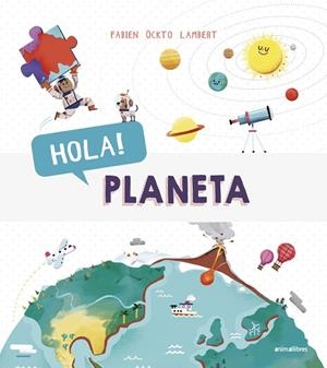 HOLA! PLANETA | 9788416844883 | ÖCKTO LAMBERT, FABIEN | Cooperativa Cultural Rocaguinarda