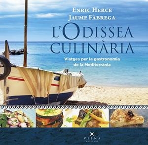 ODISSEA CULINÀRIA, L' | 9788494906619 | HERCE CARMONA, ENRIC/FÀBREGA I COLOM, JAUME | Cooperativa Cultural Rocaguinarda