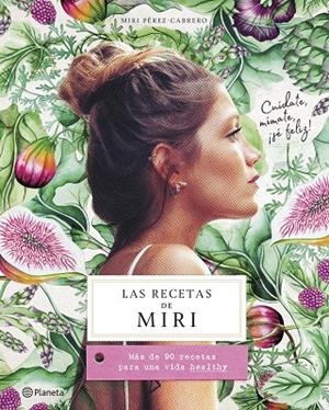 RECETAS DE MIRI, LAS  | 9788408201472 | PÉREZ-CABRERO, MIRI | Cooperativa Cultural Rocaguinarda