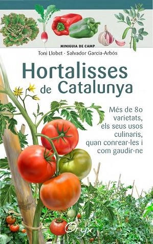 HORTALISSES DE CATALUNYA | 9788490346761 | LLOBET FRANÇOIS, TONI/GARCIA-ARBÓS, SALVADOR | Cooperativa Cultural Rocaguinarda