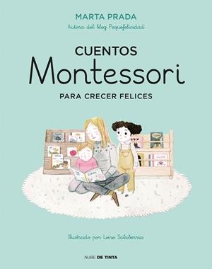 CUENTOS MONTESSORI PARA CRECER FELICES | 9788416588756 | PRADA, MARTA | Cooperativa Cultural Rocaguinarda