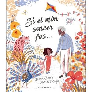 SI EL MON SENCER FOS | 9788467933192 | COLEHO, JOSEPH; COLPONYS, ALLISON | Cooperativa Cultural Rocaguinarda