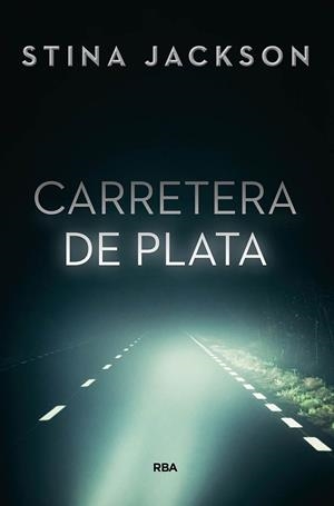 CARRETERA DE PLATA | 9788491871460 | JACKSON STINA | Cooperativa Cultural Rocaguinarda