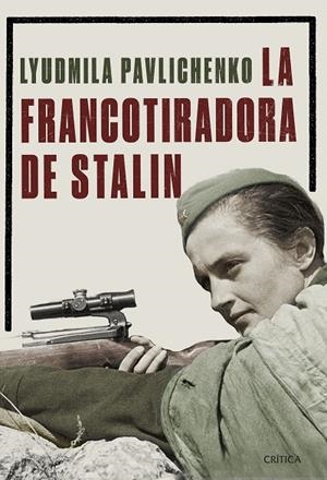 FRANCOTIRADORA DE STALIN, LA | 9788491990772 | PAVLICHENKO, LIUDMILA | Cooperativa Cultural Rocaguinarda