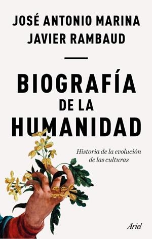 BIOGRAFÍA DE LA HUMANIDAD | 9788434429352 | MARINA, JOSÉ ANTONIO/RAMBAUD, JAVIER | Cooperativa Cultural Rocaguinarda