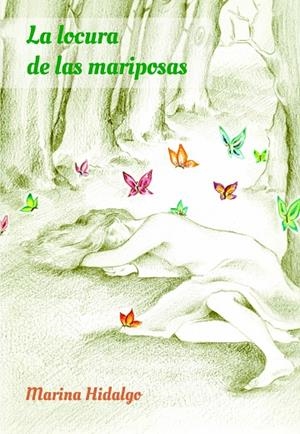 LOCURA DE LAS MARIPOSAS, LA | 9788494513350 | HIDALGO ROVIRA, MARINA | Cooperativa Cultural Rocaguinarda