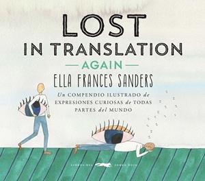 LOST IN TRANSLATION -AGAIN- | 9788494674419 | FRANCES SANDERS, ELLA | Cooperativa Cultural Rocaguinarda