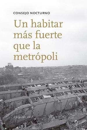 HABITAR MÁS FUERTE QUE LA METRÓPOLI, UN  | 9788415862635 | CONSEJO NOCTURNO | Cooperativa Cultural Rocaguinarda