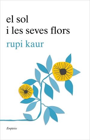 SOL I LES SEVES FLORS, EL  | 9788417016456 | KAUR, RUPI | Cooperativa Cultural Rocaguinarda