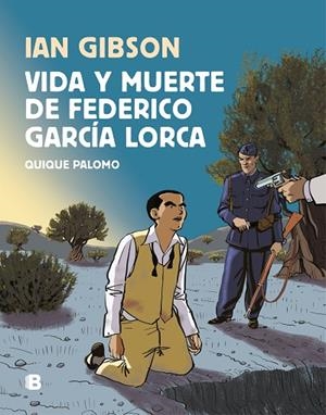 VIDA Y MUERTE DE FEDERICO GARCÍA LORCA | 9788466665087 | GIBSON, IAN/PALOMO, QUIQUE | Cooperativa Cultural Rocaguinarda