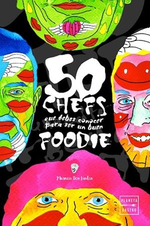 50 CHEFS QUE DEBES CONOCER PARA SER UN BUEN FOODIE | 9788408208327 | MURNAU DEN LINDEN | Cooperativa Cultural Rocaguinarda