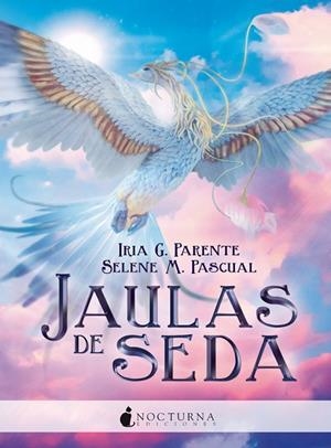 JAULAS DE SEDA | 9788416858699 | G. PARENTE, IRIA/M. PASCUAL, SELENE | Cooperativa Cultural Rocaguinarda