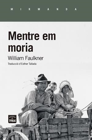 MENTRE EM MORIA | 9788416987474 | FAULKNER, WILLLIAM | Cooperativa Cultural Rocaguinarda