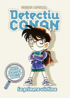 DETECTIU CONAN Nº 05/10 LA PRIMERA VÍCTIMA | 9788467455403 | AOYAMA, GOSHO | Cooperativa Cultural Rocaguinarda