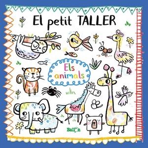 PETIT TALLER - ELS ANIMALS, EL  | 9789403212777 | BALLON | Cooperativa Cultural Rocaguinarda