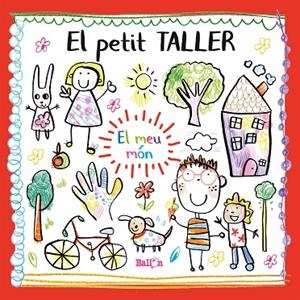 PETIT TALLER - EL MEU MÓN, EL  | 9789403212784 | BALLON | Cooperativa Cultural Rocaguinarda
