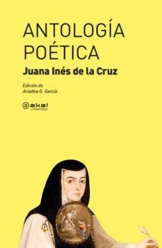 ANTOLOGÍA POÉTICA | 9788446047490 | DE LA CRUZ, JUANA INÉS | Cooperativa Cultural Rocaguinarda