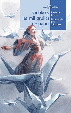 SADAKO Y LAS MIL GRULLAS DE PAPEL | 9788491420897 | COERR, ELEANOR | Cooperativa Cultural Rocaguinarda
