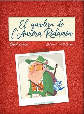 QUADERN DE L'AURORA RODAMON, EL | 9788447936724 | CANOSA MASLLORENS, ORIOL | Cooperativa Cultural Rocaguinarda