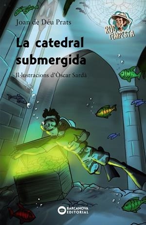 CATEDRAL SUBMERGIDA, LA  | 9788448947101 | PRATS, JOAN DE DÉU | Cooperativa Cultural Rocaguinarda